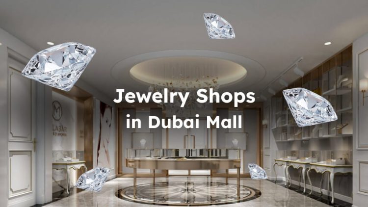 Jewelry Shops in Dubai Mall