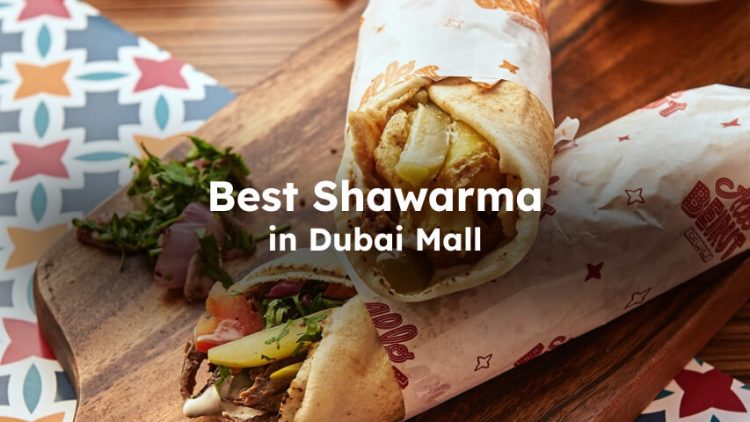 best shawarma at dubai mall