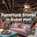 Shops to Buy Furniture in Dubai Mall
