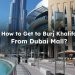 how to get to khalifa tower from dubai mall