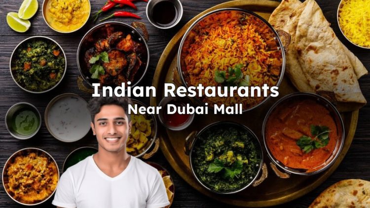 Indian Restaurants Near Dubai Mall