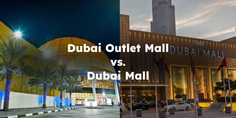 Dubai Outlet Mall or Dubai Mall