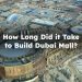 How Long Did Dubai Mall Construction Take