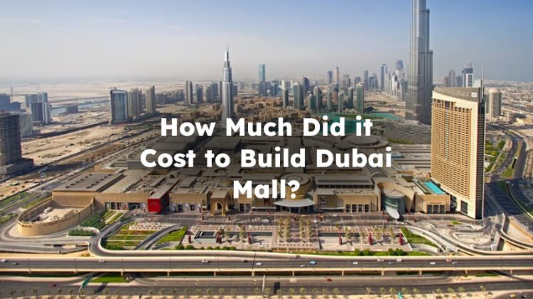 Cost to Build Dubai Mall