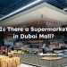 Is There Supermarket in Dubai Mall?