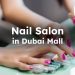 nail salon in dubai mall