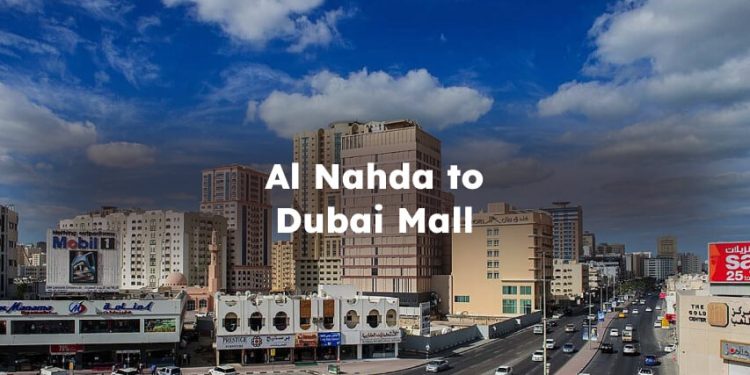 Al Nahda to Dubai Mall, How to Go From Al Nahda to Dubai Mall