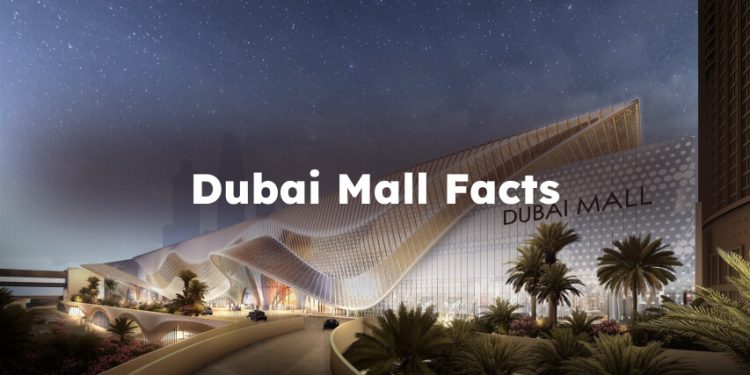 Dubai Mall Facts, Facts About Dubai Mall