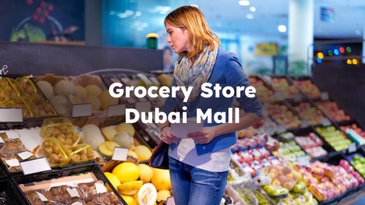 Grocery Store Dubai Mall, Best Grocery Shop in Dubai Mall