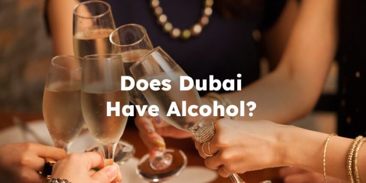 Does Dubai Have Alcohol? Is There Alcohol in Dubai?