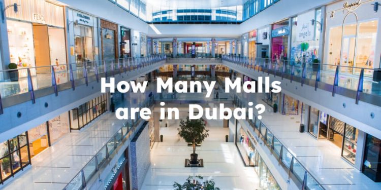 How Many Malls in Dubai? list of Malls in Dubai
