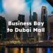 Business Bay to Dubai Mall