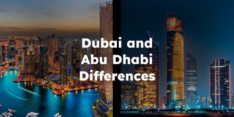 Difference between Dubai and Abu Dhabi , Dubai and Abu Dhabi Differences
