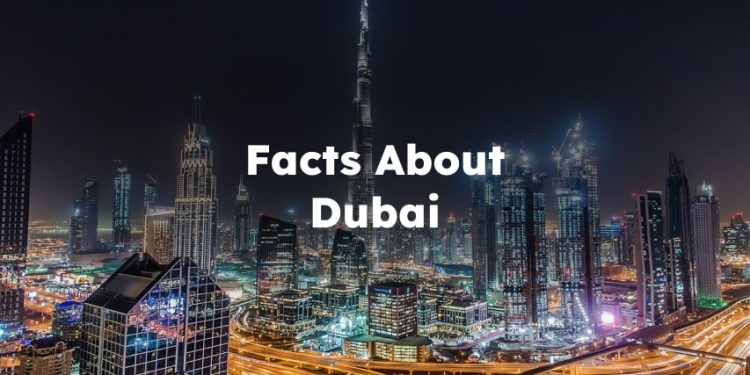 Fun Facts About Dubai, 10 interesting Things About Dubai