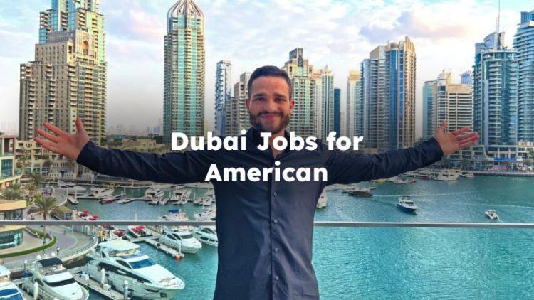 Dubai Jobs for Americans