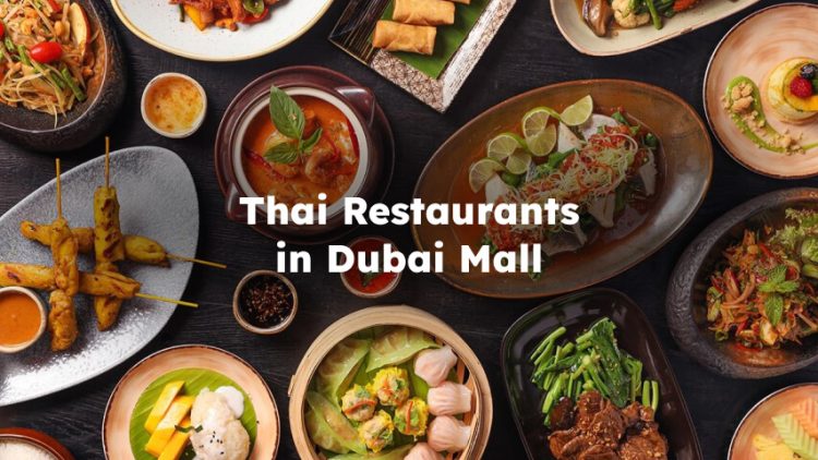 Thai Restaurants in Dubai Mall, Dubai Mall Thai Restaurants