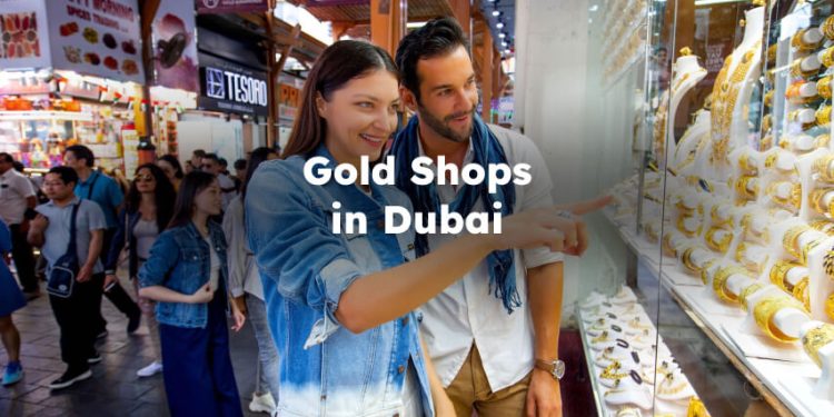 Gold Shops in Dubai , Best Gold Stores Dubai