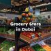 Grocery Store in Dubai , Grocery Shopping Dubai