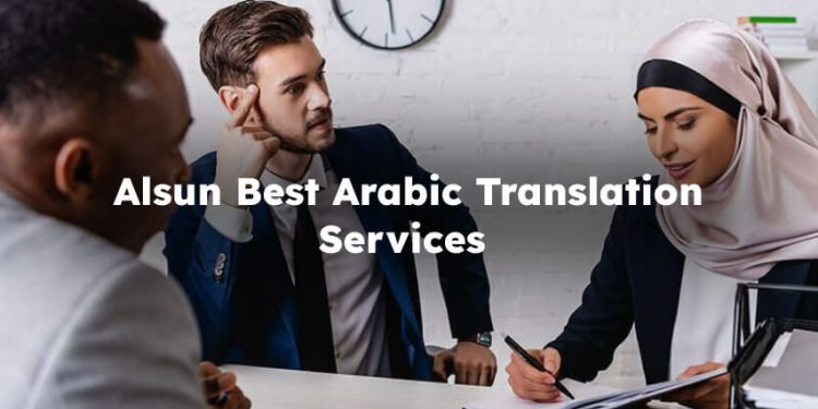 Alsun Best Arabic Translation Services 