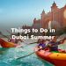 Things to do in Dubai in Summer, What to Do in Dubai Summer?