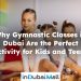 Why Gymnastic Classes in Dubai Are the Perfect Activity for Kids and Teens