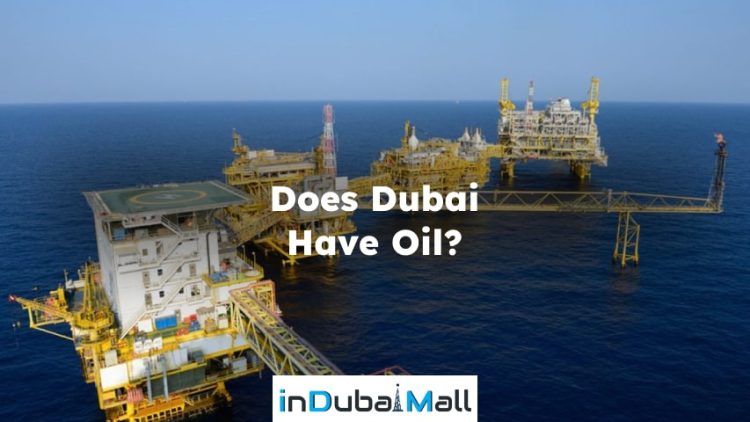 Does Dubai Have Oil? Do Dubai Have Oil?