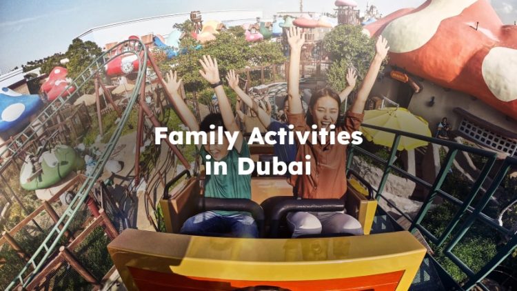 Family Activities in Dubai , Dubai Attractions for Family