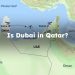 Is Dubai in Qatar? Is Qatar Located in Dubai?