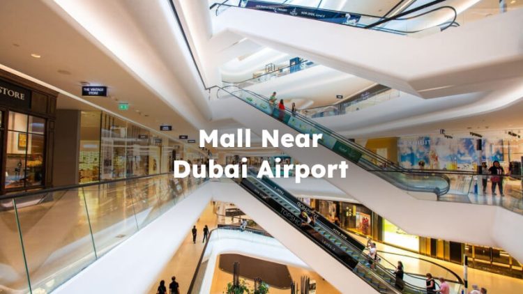 Mall Near Dubai Airport , Mall Near Dubai International Airport