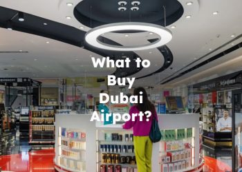 What to Buy in Dubai Airport? things to buy in dubai airport