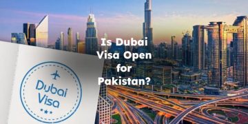 Is Dubai Visa Open for Pakistan?