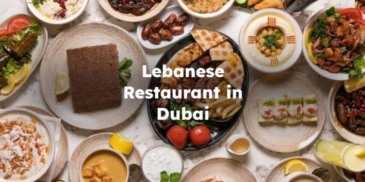 Lebanese Restaurant Dubai , Lebanese Food Dubai