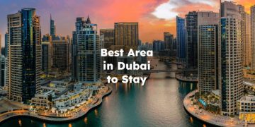 Best Area in Dubai to Stay