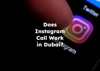 Does Instagram Call Work in Dubai? Is Instagram Call Allowed in Dubai