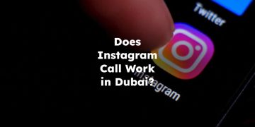 Does Instagram Call Work in Dubai?