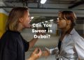 Can You Swear in Dubai?