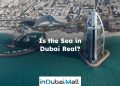 Is the Sea in Dubai Real?