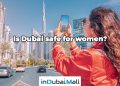 Is Dubai safe for women?