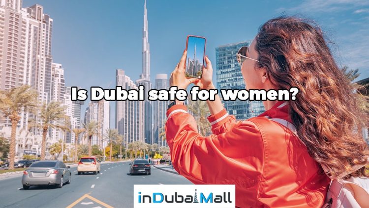 Is Dubai safe for women?