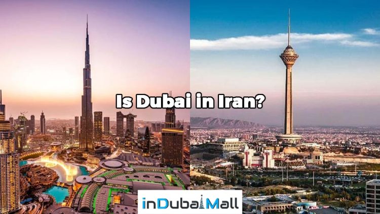 Is Dubai in Iran?