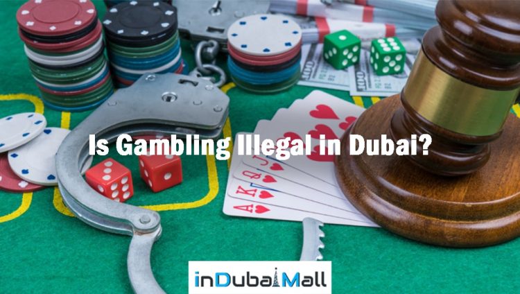 Is Gambling Illegal in Dubai?