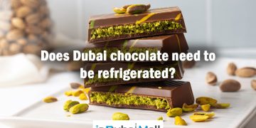 Does Dubai chocolate need to be refrigerated?