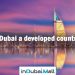 Is Dubai a developed country?