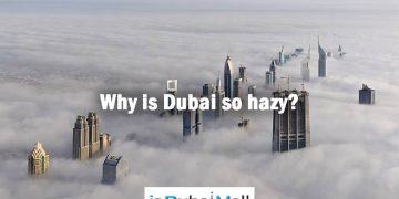 Why is Dubai so hazy?