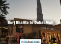 Burj Khalifa to Dubai Mall