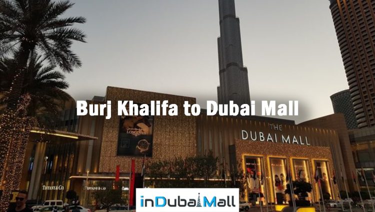 Burj Khalifa to Dubai Mall