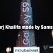 Is Burj Khalifa made by Samsung?