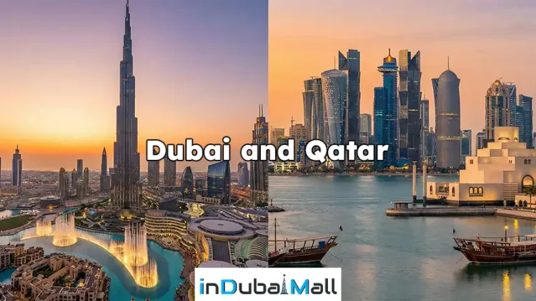 Dubai and Qatar