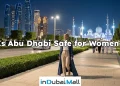 Is Abu Dhabi Safe for Women? 