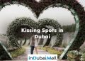 Kissing Spots in Dubai , Kissing spots in Dubai for Couples
